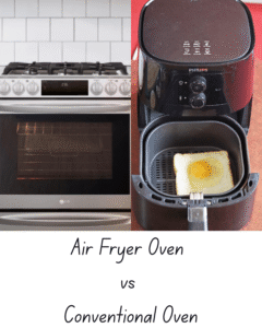 Air Fryer Oven vs Conventional Oven which one is better?