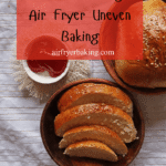 Troubleshooting Air Fryer uneven Baking